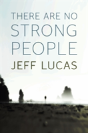 There Are No Strong People - Preview