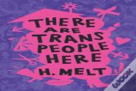There Are Trans People Here