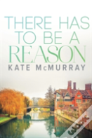 There Has To Be A Reason