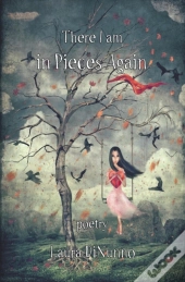 There I Am In Pieces Again