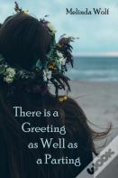 There Is A Greeting As Well As A Parting