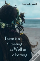 There Is A Greeting As Well As A Parting