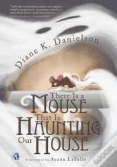 There Is A Mouse That Is Haunting Our House