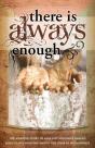 There Is Always Enough - Preview