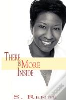 There Is More Inside