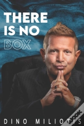 There Is No Box By Dino Miliotis
