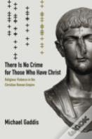 There Is No Crime For Those Who Have Christ