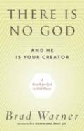 There Is No God And He Is Always With You