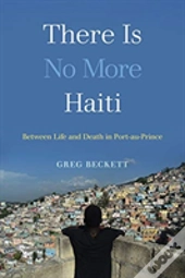 There Is No More Haiti