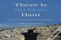 There Is No More Haiti