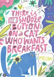 Capa do artigo There Is No Snooze Button On A Cat Who Wants Breakfast (Bullet Journal)