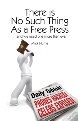 Capa do artigo There Is No Such Thing As A Free Press...