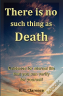 There Is No Such Thing As Death