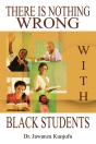 There Is Nothing Wrong With Black Students - Preview