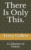 There Is Only This.