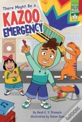 There Might Be A Kazoo Emergency