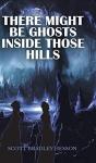 There Might Be Ghosts Inside Those Hills - Preview