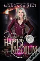 There Must Be A Happy Medium Large Print
