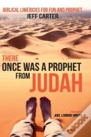 There Once Was A Prophet From Judah