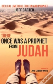 There Once Was A Prophet From Judah