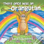There Once Was An Orangutan