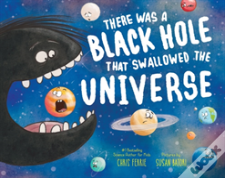 There Was A Black Hole That Swallowed The Universe