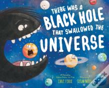 There Was A Black Hole That Swallowed The Universe