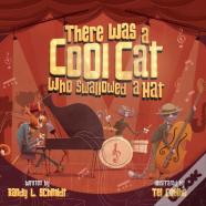 There Was A Cool Cat Who Swallowed A Hat
