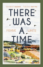 There Was A Time - Preview