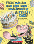 There Was An Old Lady Who Swallowed A Birthday Cake: A Board Book