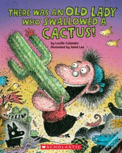 Capa do artigo There Was An Old Lady Who Swallowed A Cactus!