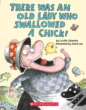 There Was An Old Lady Who Swallowed A Chick! (Board Book)