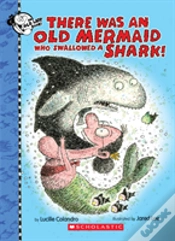 Capa do artigo There Was An Old Mermaid Who Swallowed A Shark!