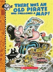 There Was An Old Pirate Who Swallowed A Map!