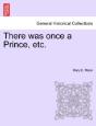 There Was Once A Prince, Etc. - Preview