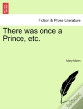 There Was Once A Prince, Etc.