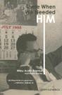 There When We Needed Him - Preview