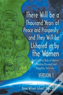 There Will Be A Thousand Years Of Peace And Prosperity, And They Will Be Ushered In By The Women - Version 1 & Version 2