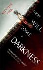 There Will Come A Darkness - Preview