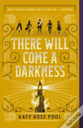 There Will Come A Darkness
