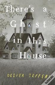 Thereâ€™S A Ghost In This House
