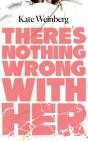 Thereâ€™S Nothing Wrong With Her - Preview