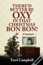 There'D Better Be Oxy In That Christmas Bon Bon!