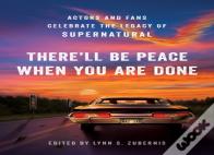 There'Ll Be Peace When You Are Done