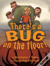 There'S A Bug On The Floor