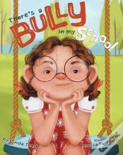 There'S A Bully In My School
