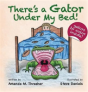 There'S A Gator Under My Bed! - Preview