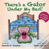 There'S A Gator Under My Bed!