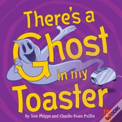Capa do artigo There'S A Ghost In My Toaster