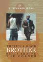 There'S A Good Brother Right Around The - Preview
